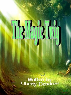 cover image of The Magic Twig